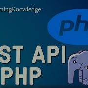 How To Create RESTful API In PHP RESTful API With PHP MySQL
