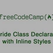 Basic CSS Override Class Declarations With Inline Styles FreeCodeCamp