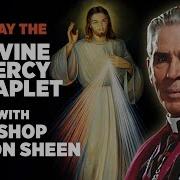 Pray The Chaplet Of Divine Mercy With Bishop Fulton J Sheen