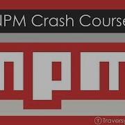NPM Crash Course