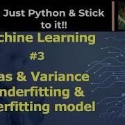 03 Bias And Variance Underfit And Overfit In Machine Learning Learn Python With Pankaj Soni