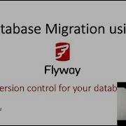 How To Automate Database Migration Database Migration Using Flyway Tutorial