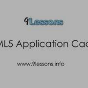 HTML5 Application Cache 9lessons Info