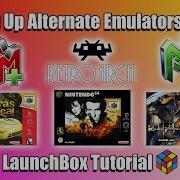 How To Set Up Alternative Emulators Cores LaunchBox Tutorial