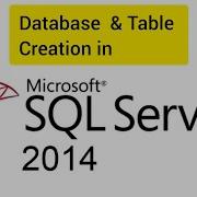SQL Server 2014 Database And Table Creation
