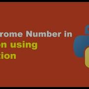 Palindrome Number In Python Using Function