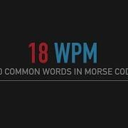 500 Most Common English Words In Morse Code 18wpm