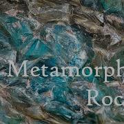 Metamorphic Rocks