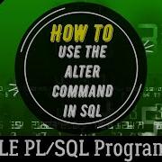 10 How To Use The ALTER Command In SQL In SQL PLUS CLI Oracle PL SQL Programming