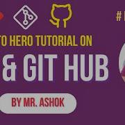 GIT Hub Tutorial By Mr Ashok Session 02 Ashok IT