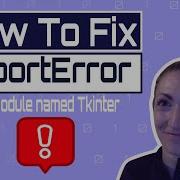How To Fix No Module Named Tkinter Error In Python