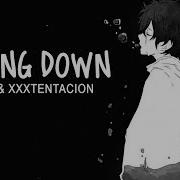 Nightcore Falling Down Lil Peep XXXTENTACION LYRICS
