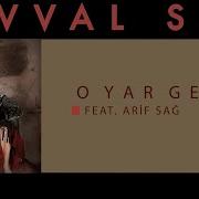 Şevval Sam Feat Arif Sağ O Yar Gelir I Toprak Kokusu 2015 Kalan Müzik