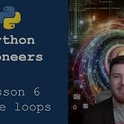 Python Pioneers Lesson 6 While Loops