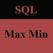 Max Min In Sql Sqlstarters