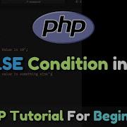 IF ELSE Condition In PHP PHP Tutorial For Beginners