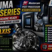 Mastercam Okuma MU Series 5 Axis Simultaneous Post Processor Real G Code Demo