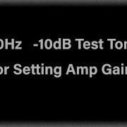 40Hz 10dB Test Tone For Setting Amp Gains