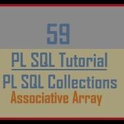Tutorial 59 Associative Array PL SQL Collection