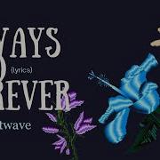 Always And Forever Lyrics By Heatwave The Song Reached 18 On The US Billboard Hot 100 In 1978
