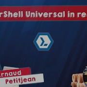 PowerShell Universal In Real Life Arnaud Petitjean PSConfEU 2023