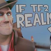 IF TF2 WAS REALISTIC 2 SFM