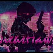 NightHawk Best Synthwave Retrowave Mix For Late Night Drives Neon Dreams