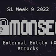 XML External Entity XXE Attacks MonSec 2 5 2022 Sem 1 Week 9