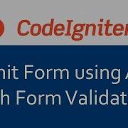 Submit Form Using AJAX In CodeIgniter 3 With Form Validation Hindi