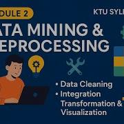 Module 2 Data Mining Preprocessing KTU FDS Data Cleaning Integration Visualization Eng