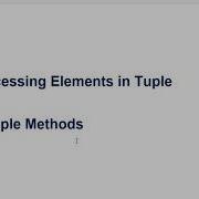 Python Datatypes Tuple Tuple Indexing Slicing Tuple Methods Machine Learning For Beginners