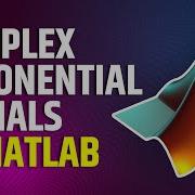 How To Plot Complex Exponential Signals In MATLAB MATLAB Tutorial For Beginners
