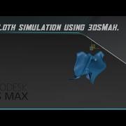 Real Time Cloth Simulation Using 3dsMax
