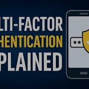 Multifactor Authentication Explained
