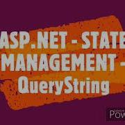 ASP NET STATE MANAGEMENT PART4 Query String NITHIYAPRIYA PASAVARAJ