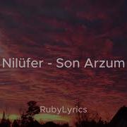 Nilüfer Son Arzum Sözleri Lyrics