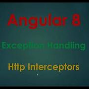 Http Interceptors Global Exception Handling In Angular App