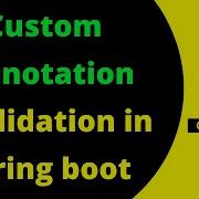 Custom Annotations And Validation In Spring Boot With Demo Code Decode