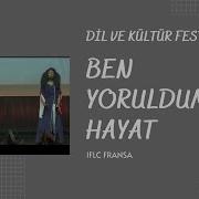 Ben Yoruldum Hayat IFLC Fransa