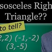 How To Tell If A Triangle Is An Isosceles Right Triangle Given Vertices 2 2 1 2 3 5