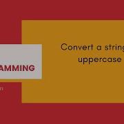 C Strings 21 Convert A String To Uppercase C Programming