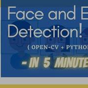 Face And Eyes Detection Using Open CV Python In 5 Minutes