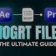 The ULTIMATE Guide To Creating MOGRT Files In After Effects
