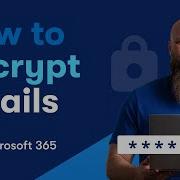 How To Secure Emails In Microsoft 365 With Email Encryption