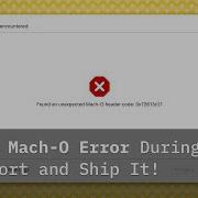 How To Fix Mach O Error 0x72613c21 During Xcode App Distribution