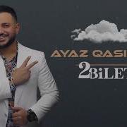Ayaz Qasımov İki Bilet