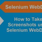 Take Screenshots Using Selenium Webdriver