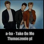 A Ha Take On Me TŁUMACZENIE PL