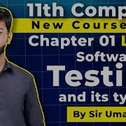 Software Debugging And Testing Types Of Testing 11th Computer Chapter 1 Lecture 16