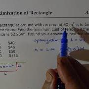 Optimization Of Area With Three Sides Of Rectangle Find Minimum Cost Of Fencing
